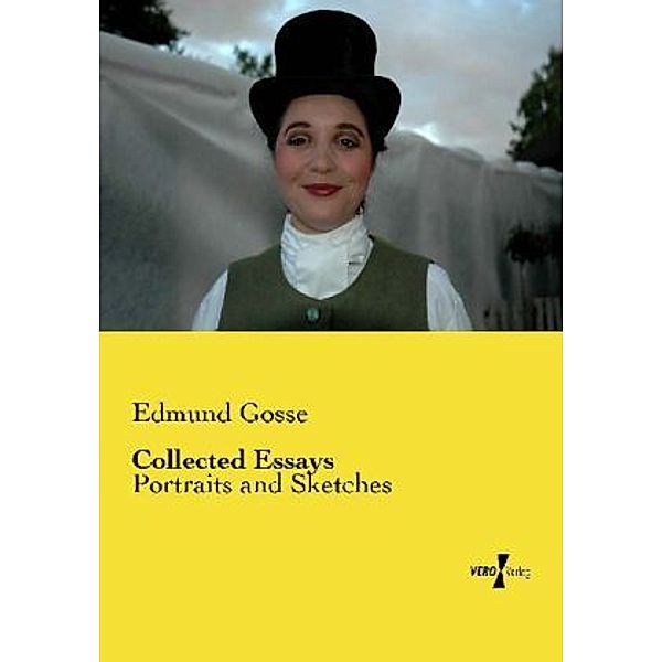 Collected Essays, Edmund Gosse