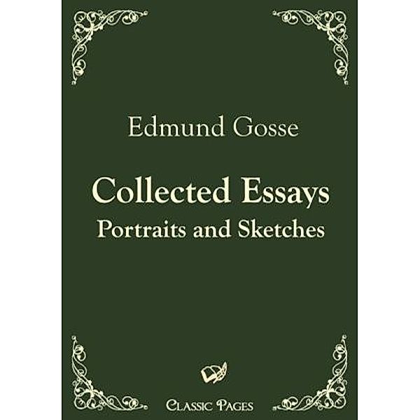 Collected Essays, Edmund Gosse