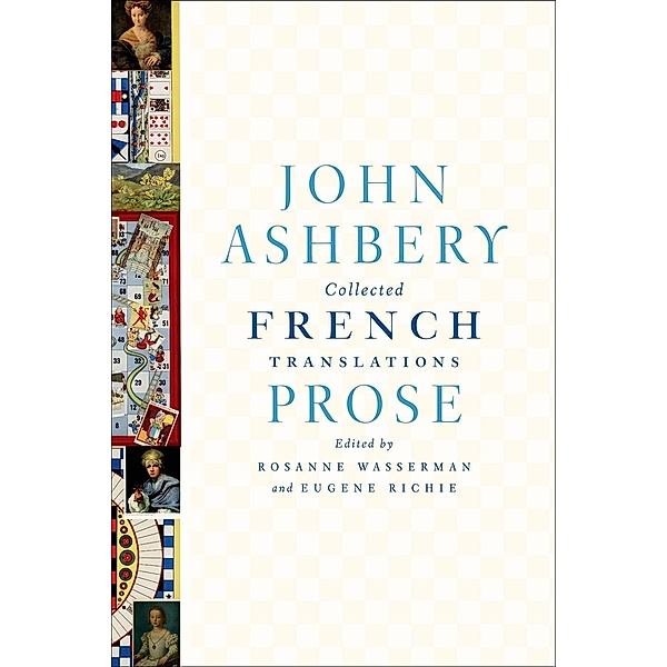 Collected French Translations: Prose, John Ashbery