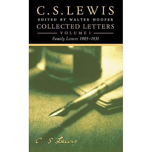 Collected Letters Volume One: Family Letters 1905-1931, C. S. Lewis