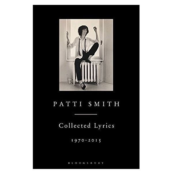 Collected Lyrics, 1970-2015, Patti Smith