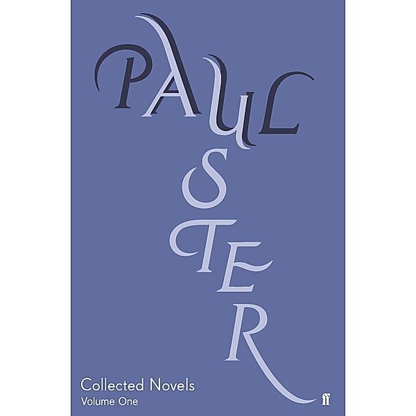 Collected Novels Volume 1, Paul Auster, Hayley Sothinathan Auster