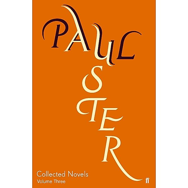 Collected Novels Volume 3, Paul Auster, Hayley Sothinathan Auster