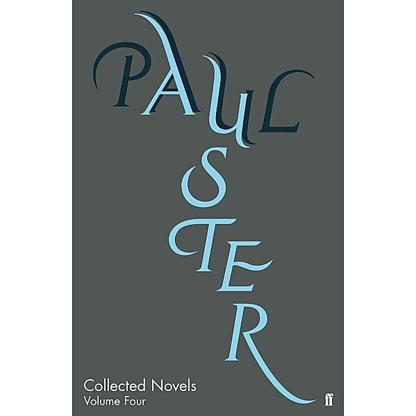 Collected Novels Volume Four, Paul Auster