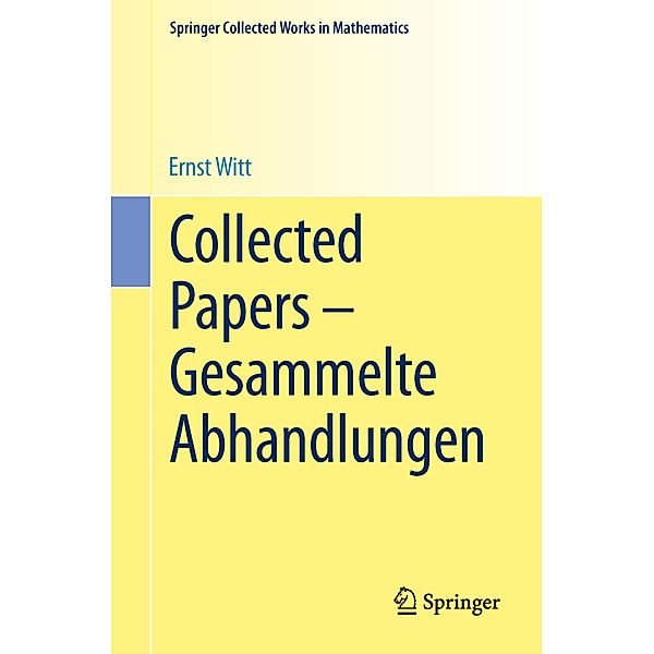 Collected Papers - Gesammelte Abhandlungen, Ernst Witt