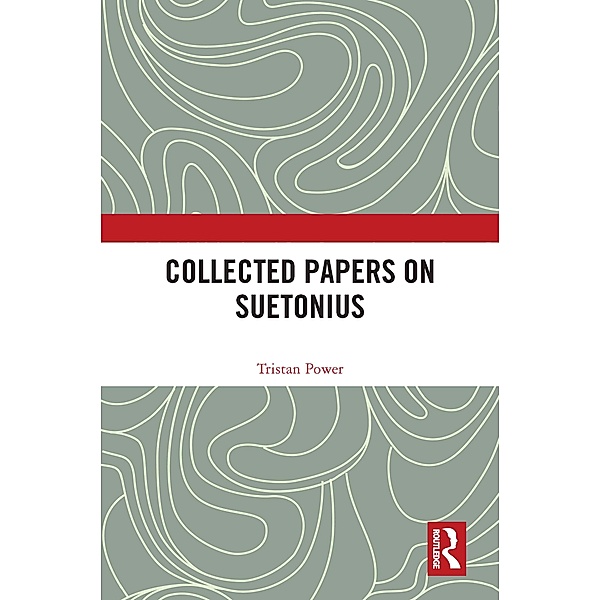 Collected Papers on Suetonius, Tristan Power