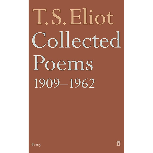 Collected Poems 1909-1962, T. S. Eliot