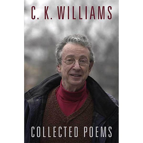 Collected Poems, C. K. Williams