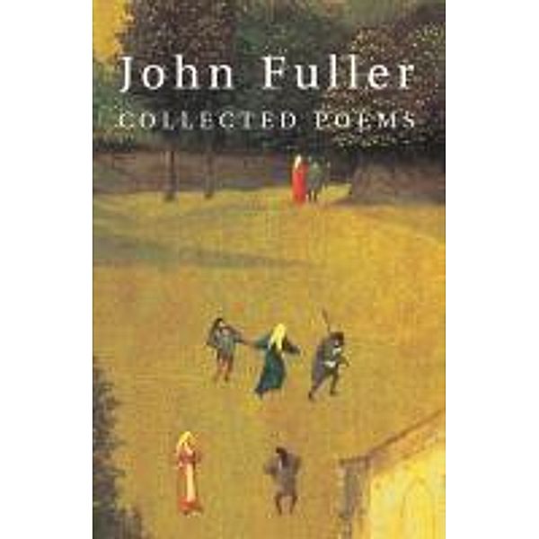 Collected Poems, John Fuller