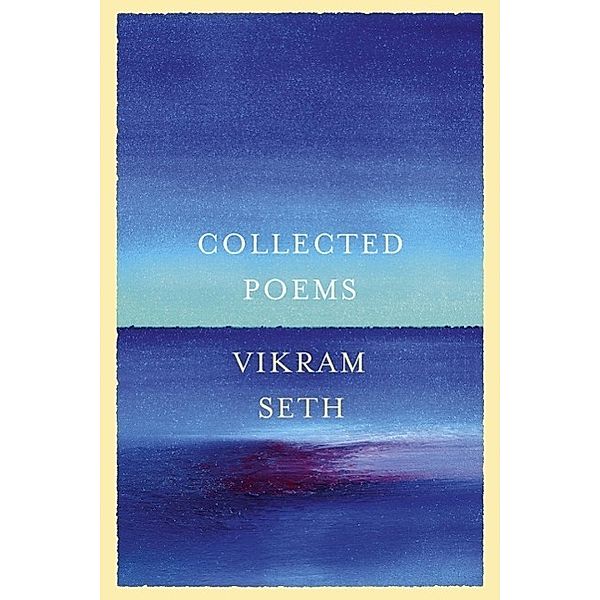 Collected Poems, Vikram Seth