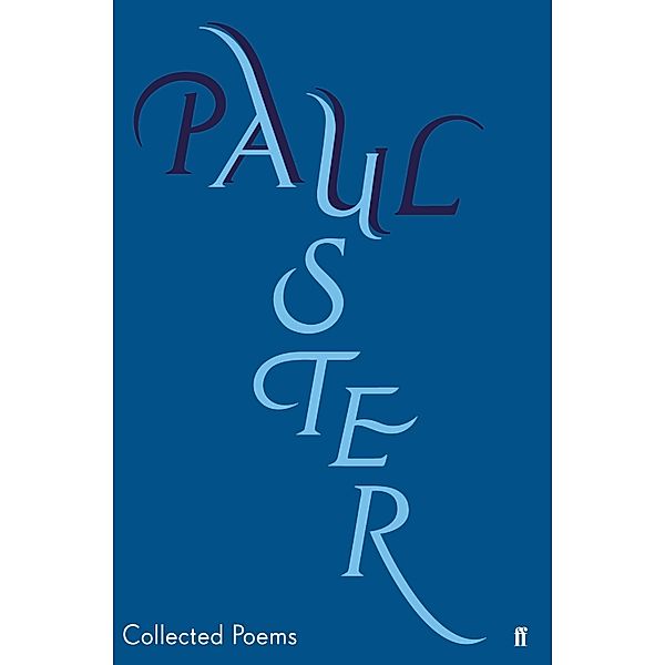 Collected Poems, Paul Auster, Hayley Sothinathan Auster