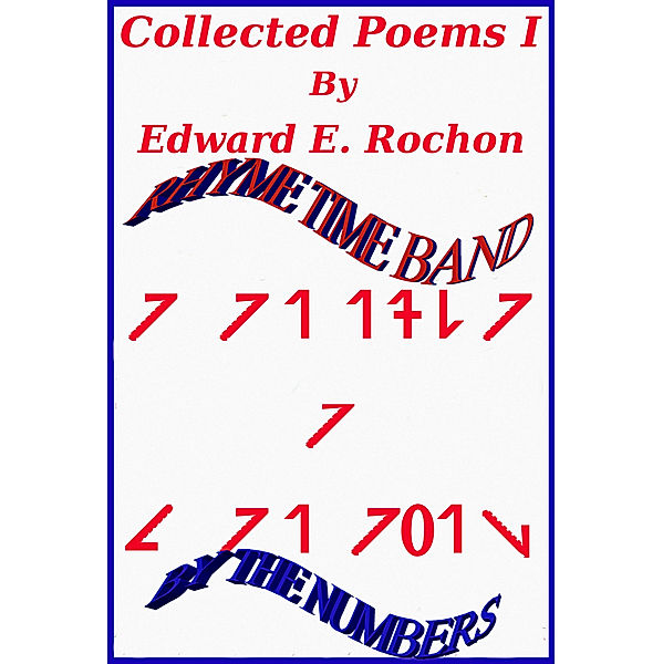 Collected Poems I, Edward E. Rochon