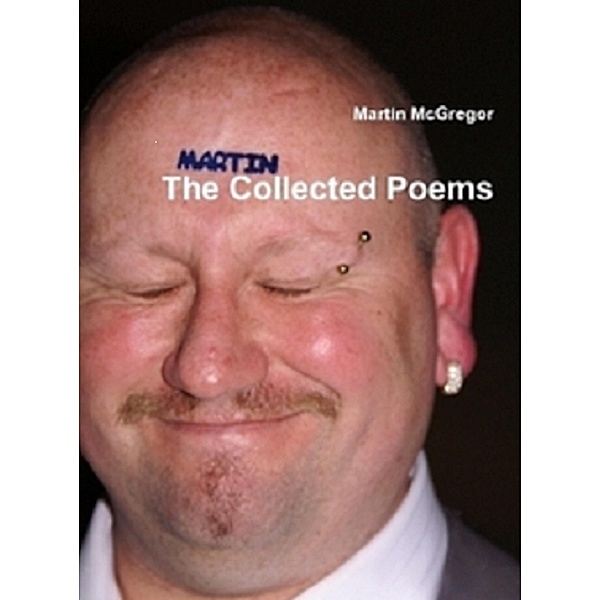 Collected Poems / Martin McGregor, Martin McGregor