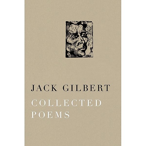 Collected Poems of Jack Gilbert, Jack Gilbert