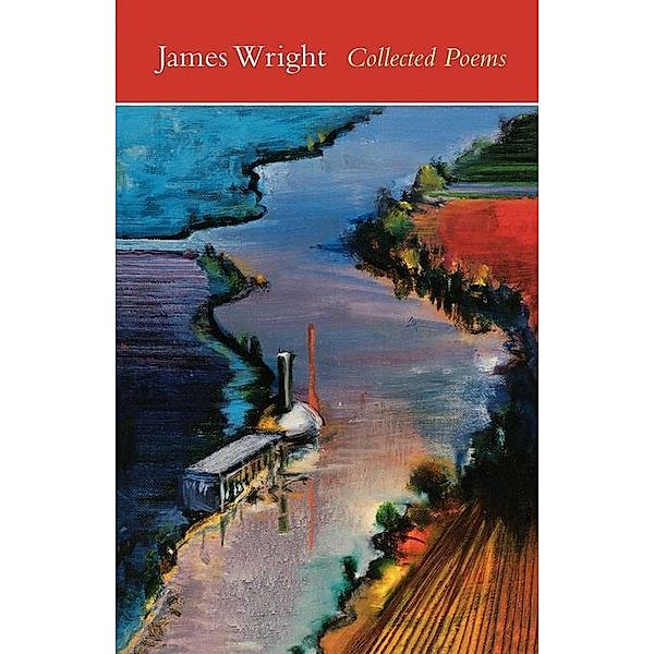 Collected Poems / Wesleyan Poetry Series, James Wright