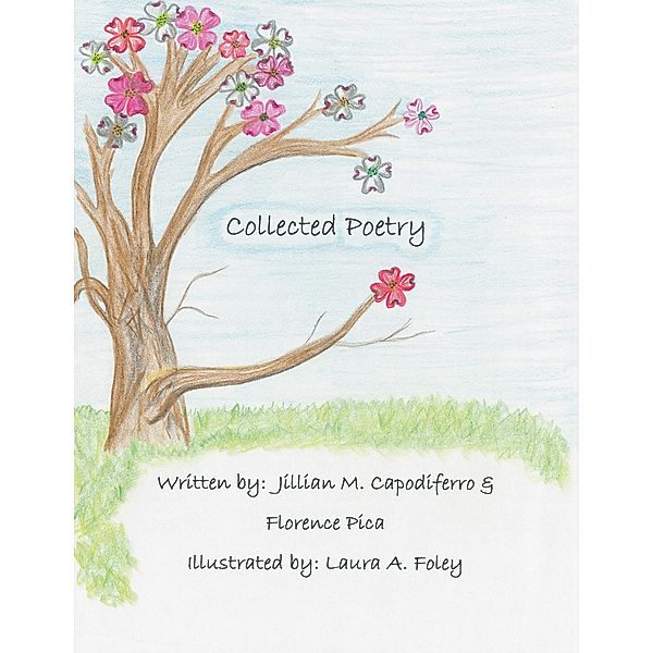 Collected Poetry, Jillian M. Capodiferro, Florence Pica