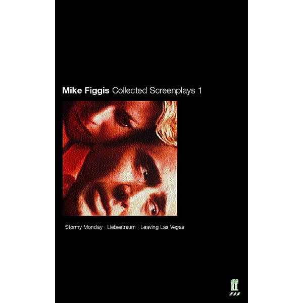 Collected Screenplays, Mike Figgis