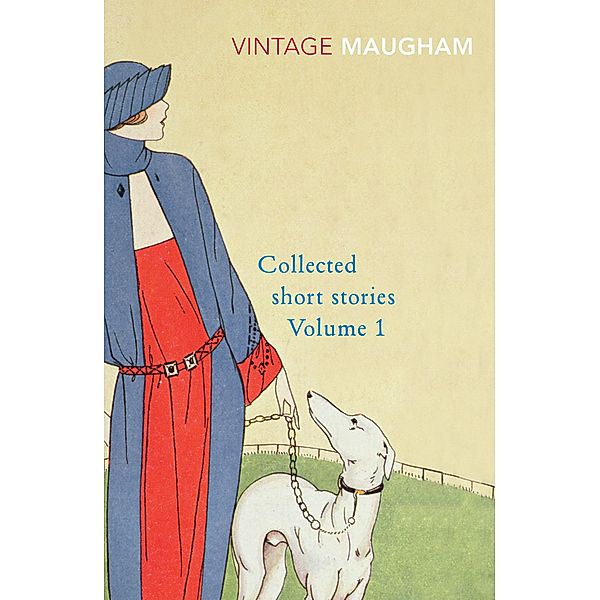 Collected Short Stories Volume 1 / Maugham Short Stories Bd.1, W. Somerset Maugham