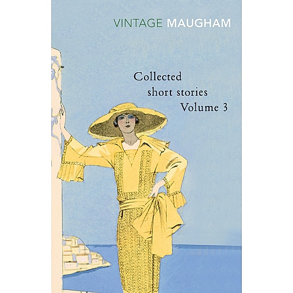 Collected Short Stories Volume 3 / Maugham Short Stories Bd.3, W. Somerset Maugham