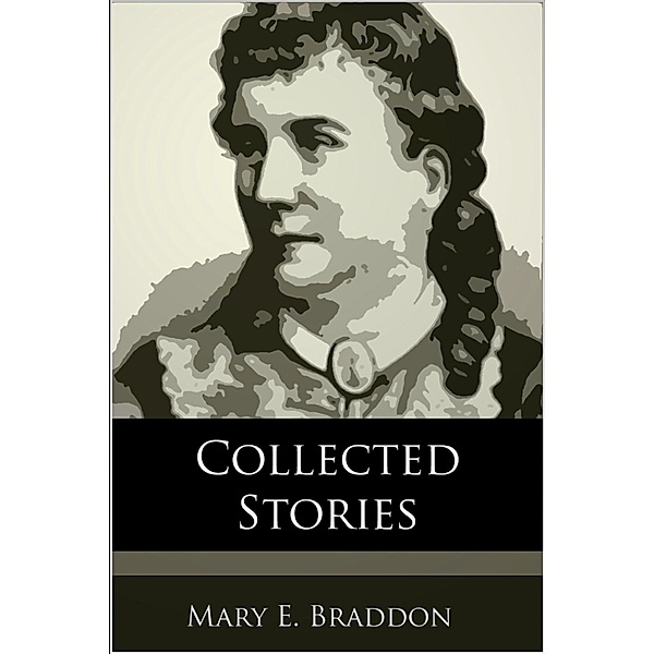 Collected Stories, Mary E. Braddon
