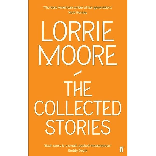 Collected Stories of Lorrie Moore, Lorrie Moore