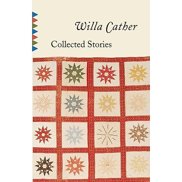Collected Stories of Willa Cather / Vintage Classics, Willa Cather