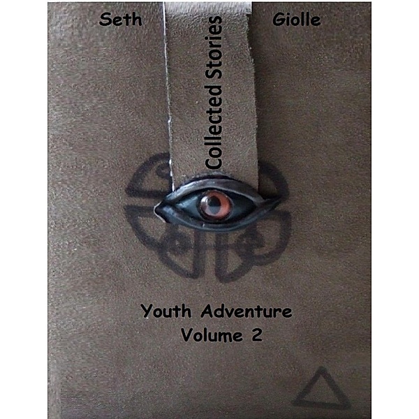 Collected Stories: Youth Adventure 2, Seth Giolle