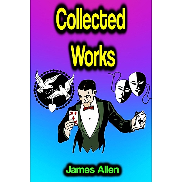 Collected Works, James Allen