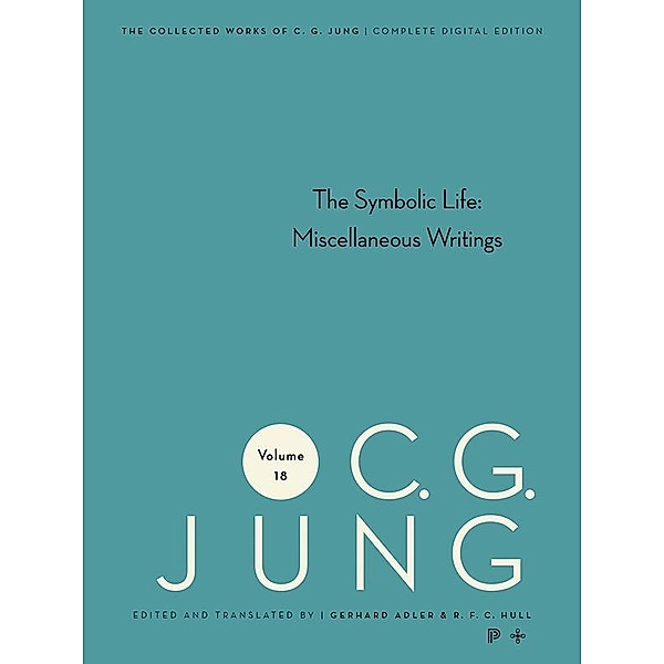 Collected Works of C.G. Jung, Volume 18 / Collected Works of C.G. Jung, C. G. Jung