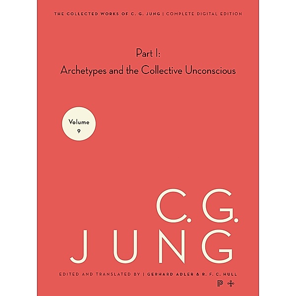 Collected Works of C.G. Jung, Volume 9 (Part 1) / Collected Works of C.G. Jung, C. G. Jung