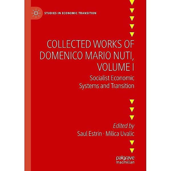 Collected Works of Domenico Mario Nuti, Volume I / Studies in Economic Transition