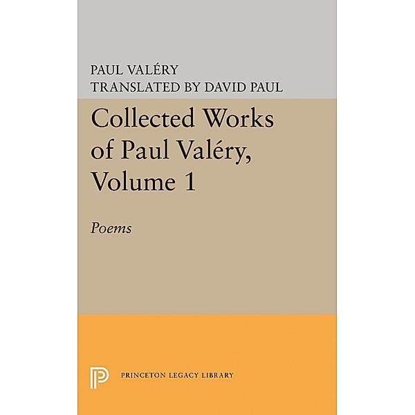 Collected Works of Paul Valery, Volume 1 / Princeton Legacy Library Bd.1820, Paul Valéry