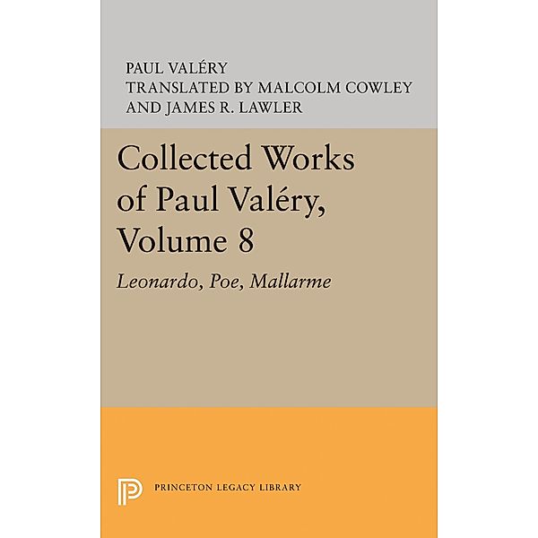 Collected Works of Paul Valery, Volume 8 / Princeton Legacy Library Bd.1824, Paul Valéry