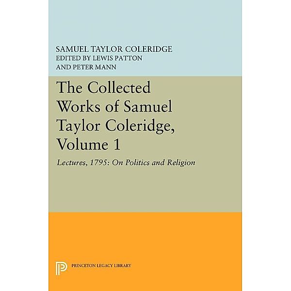 Collected Works of Samuel Taylor Coleridge, Volume 1 / Collected Works of Samuel Taylor Coleridge, Samuel Taylor Coleridge