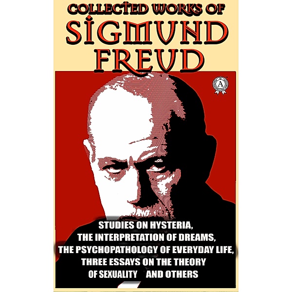 Collected Works of Sigmund Freud, Sigmund Freud