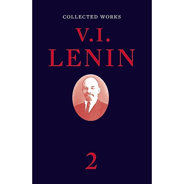 Collected Works, Volume 2, V I Lenin