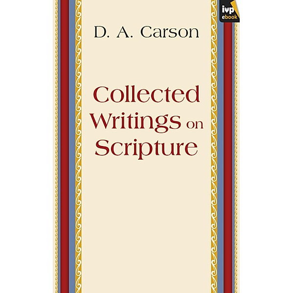Collected Writings on Scripture, Paul Tripp