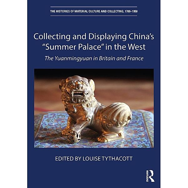 Collecting and Displaying China's Summer Palace in the West