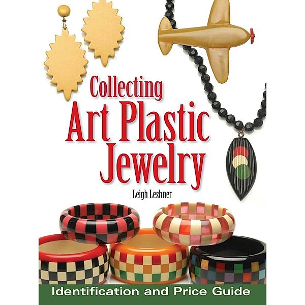 Collecting Art Plastic Jewelry / Krause Publications, Leigh Leshner