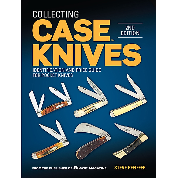 Collecting Case Knives, Steve Pfeiffer