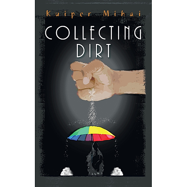 Collecting Dirt, Kuiper Mihai