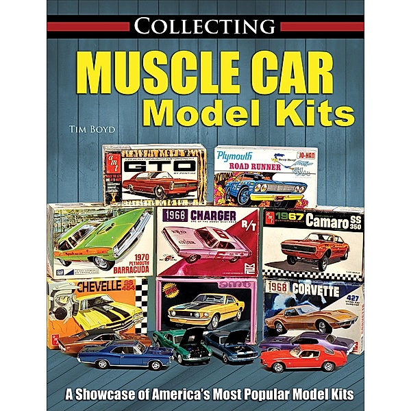 Collecting Muscle Car Model Kits, Tim Boyd