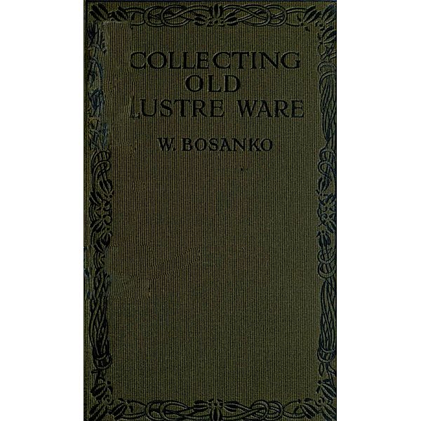 Collecting Old Lustre Ware, W. Bosanko