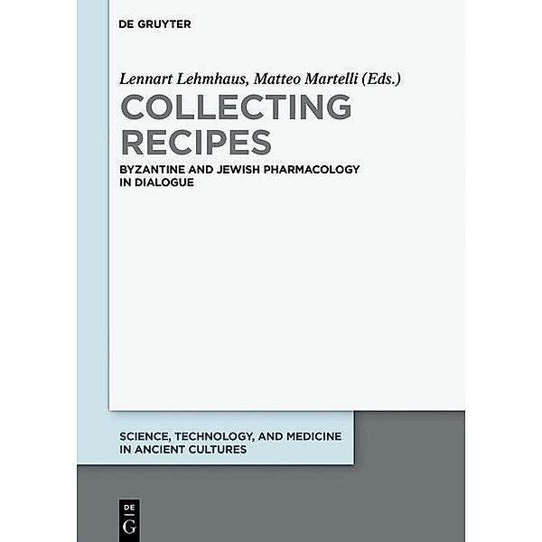 Collecting Recipes / Science, Technology, and Medicine in Ancient Cultures Bd.4