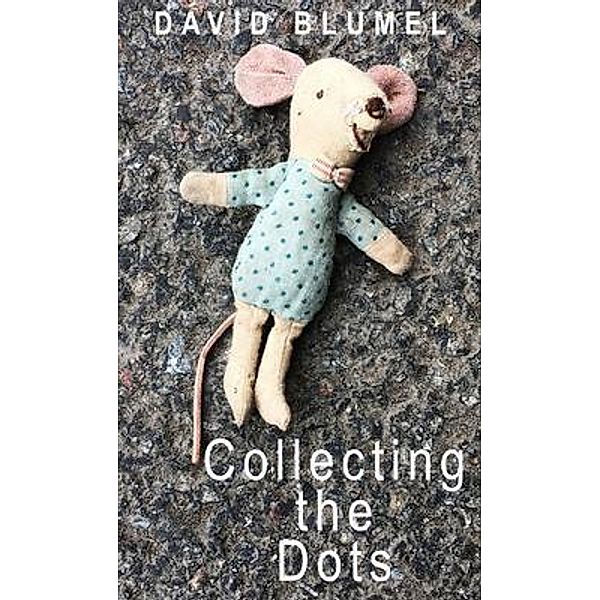 Collecting the Dots / Tall Island Press, David Blumel