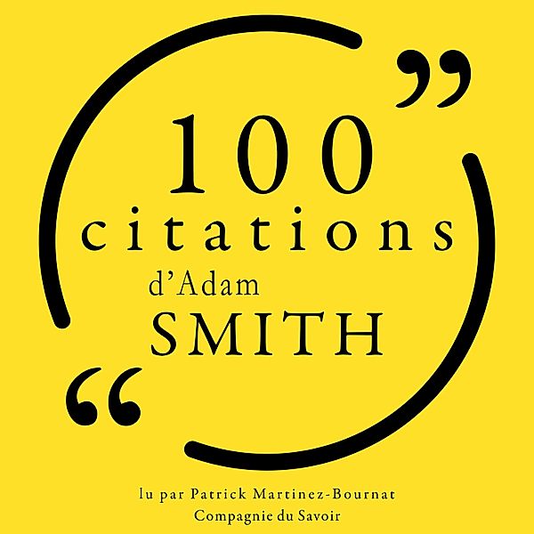 Collection 100 citations - 100 citations d'Adam Smith, Adam Smith