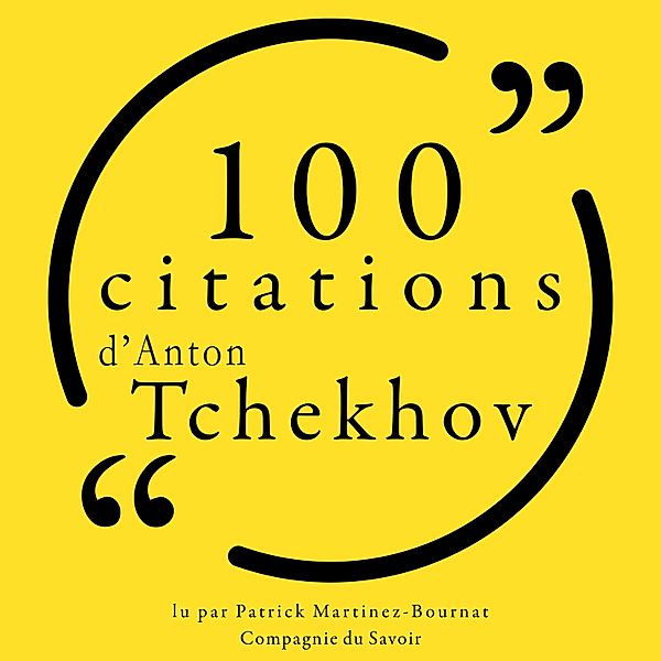 Collection 100 citations - 100 citations d'Anton Tchekhov, Anton Tchekhov