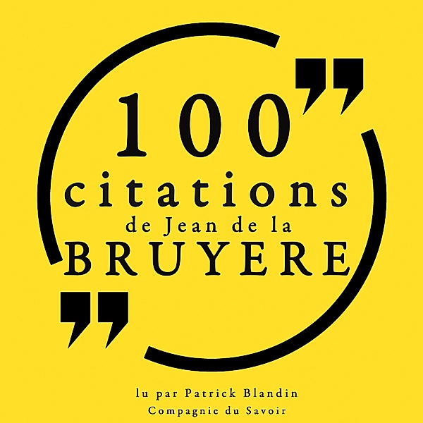 Collection 100 citations - 100 citations de Jean de La Bruyère, Jean de La Bruyère