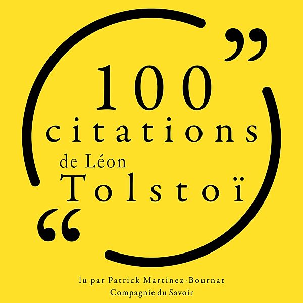 Collection 100 citations - 100 citations de Léon Tolstoï, Léon Tolstoï