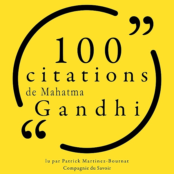 Collection 100 citations - 100 citations de Mahatma Gandhi, Mahatma Gandhi